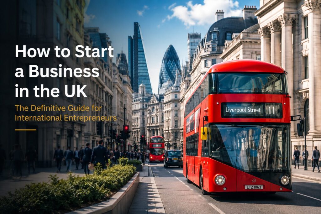 How to Start a Business in the UK. The Definitive Guide for International Entrepreneurs.